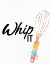 Picture of WHIP IT