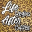 Picture of LIFE AFTER COFFEE 2