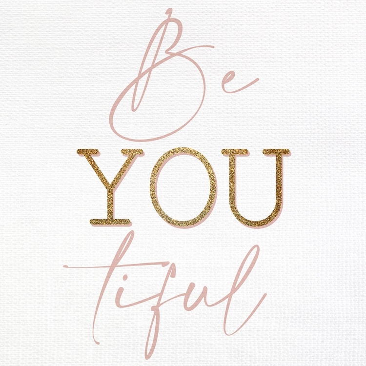 Picture of BE YOU TIFUL