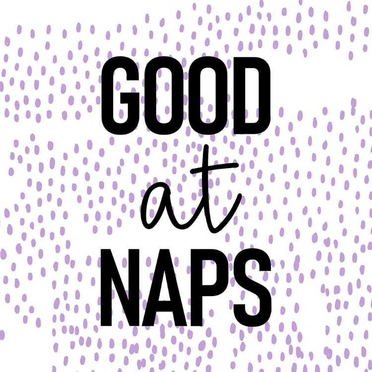 Picture of GOOD AT NAPS