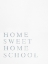 Picture of HOME SWEET HOME SCHOOL