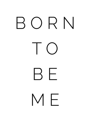 Picture of BORN TO BE ME