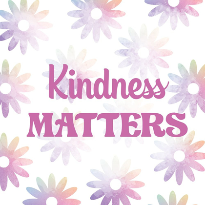 Picture of KINDNESS MATTERS 2