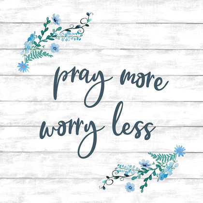 Picture of PRAY MORE, WORRY LESS