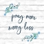 Picture of PRAY MORE, WORRY LESS