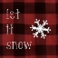 Picture of LET IT SNOW