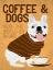 Picture of COFFEE AND DOGS FRENCH BULLDOG