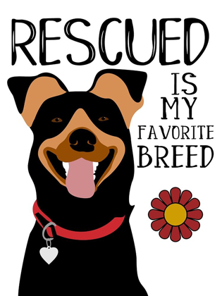 Picture of RESCUED IS MY FAVORITE BREED