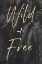 Picture of WILD AND FREE QUOTE GRAY FERNS