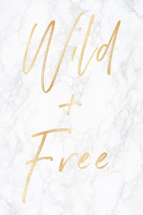 Picture of WILD AND FREE GOLD ON MARBLE QUOTE PORTRAIT