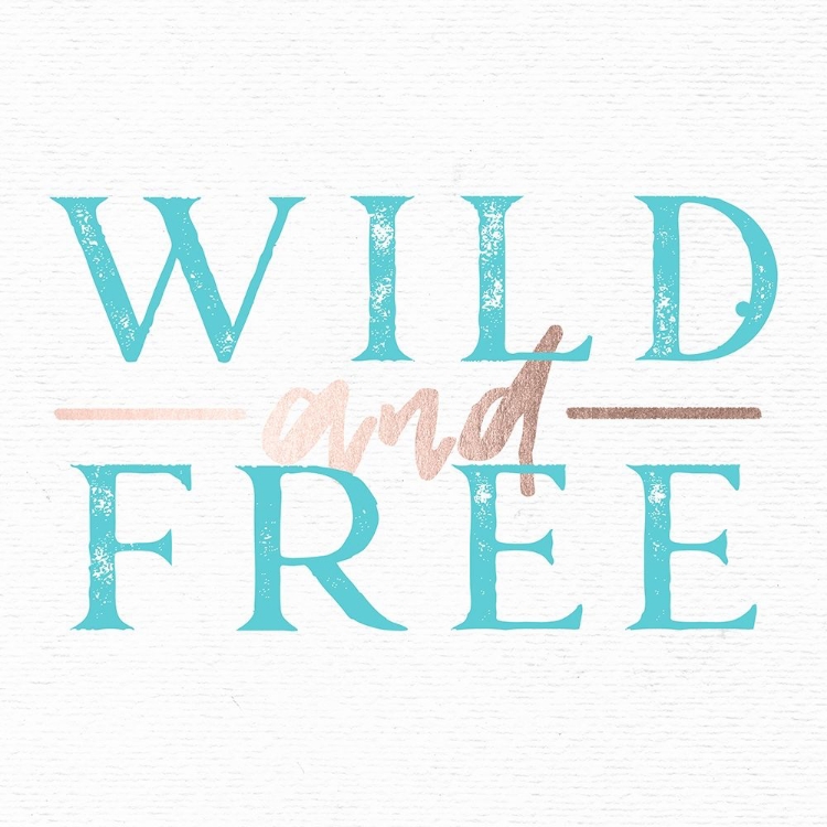 Picture of WILD AND FREE TURQUOISE ADVENTURE QUOTE