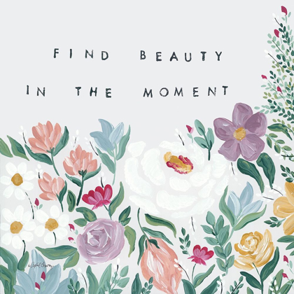 Picture of FIND BEAUTY IN THE MOMENT FLORAL