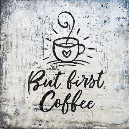Picture of BUT FIRST COFFEE