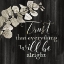 Picture of TRUST THAT EVERYTHING WILL BE ALRIGHT