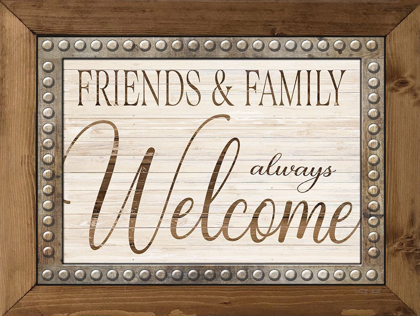 Picture of FRIENDS AND FAMILY ALWAYS WELCOME
