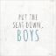 Picture of PUT THE SEAT DOWN BOYS