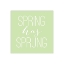Picture of SPRING HAS SPRUNG