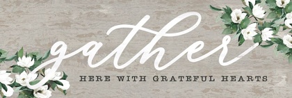 Picture of GATHER HERE WITH GRATEFUL HEARTS