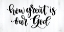 Picture of HOW GREAT IS OUR GOD