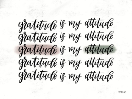 Picture of GRATITUDE IS MY ATTITUDE  