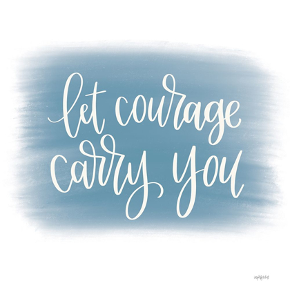 Picture of LET COURAGE CARRY YOU