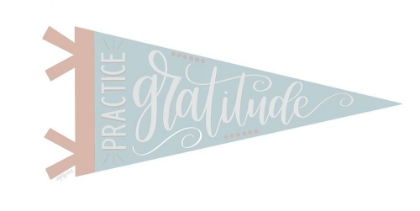 Picture of PRACTICE GRATITUDE PENNANT