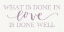 Picture of WHAT IS DONE IN LOVE