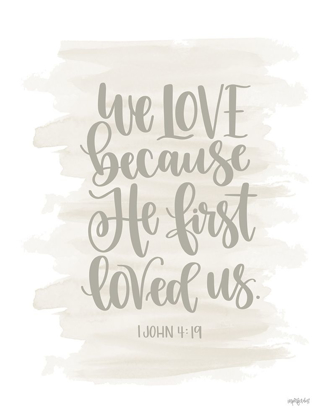 Picture of WE LOVE BECAUSE HE FIRST LOVED US