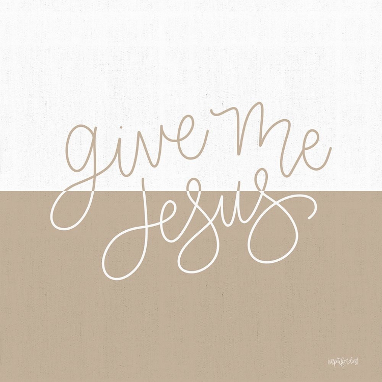 Picture of GIVE ME JESUS
