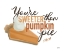 Picture of SWEETER THAN PUMPKIN PIE