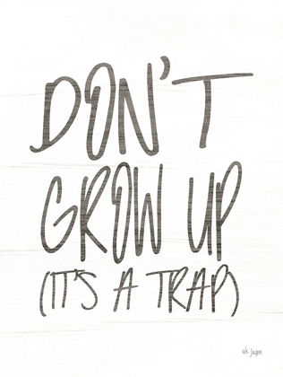Picture of DONT GROW UP  