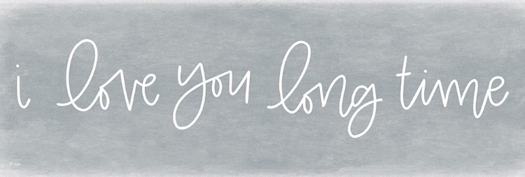 Picture of I LOVE YOU LONG TIME