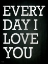 Picture of EVERY DAY I LOVE YOU