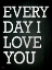 Picture of EVERY DAY I LOVE YOU