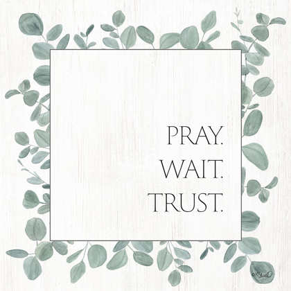 Picture of PRAY WAIT TRUST EUCALYPTUS