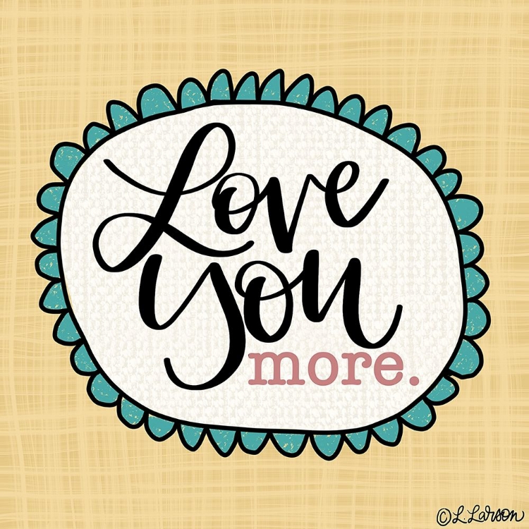 Picture of LOVE YOU MORE