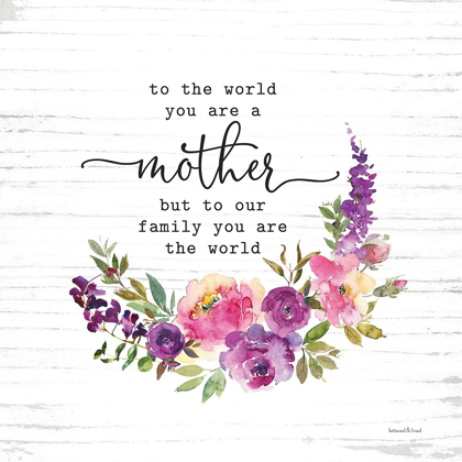 Picture of MOTHER - TO OUR FAMILY YOU ARE THE WORLD