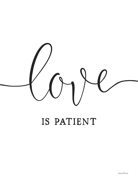 Picture of LOVE IS PATIENT