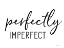 Picture of PERFECTLY IMPERFECT