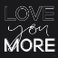 Picture of LOVE YOU MORE