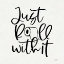 Picture of JUST ROLL WITH IT