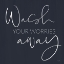 Picture of WASH YOUR WORRIES AWAY