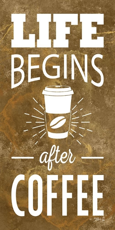 Picture of LIFE BEGINS AFTER COFFEE