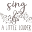 Picture of SING A LITTLE LOUDER