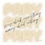 Picture of PRAY ABOUT EVERYTHING