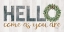 Picture of HELLO - COME AS YOU ARE