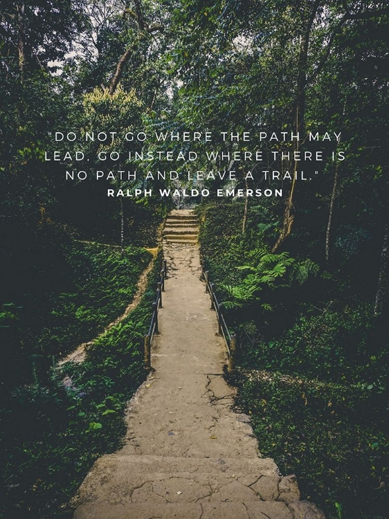 Picture of RALPH WALDO EMERSON QUOTE: LEAVE A TRAIL