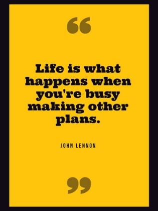 Picture of JOHN LENNON QUOTE: LIFE