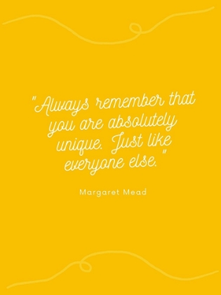 Picture of MARGARET MEAD QUOTE: ALWAYS REMEMBER