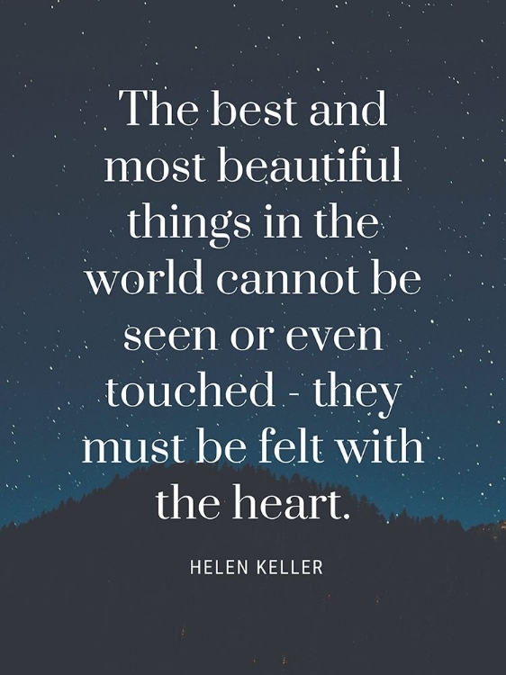 Picture of HELEN KELLER QUOTE: MOST BEAUTIFUL THINGS